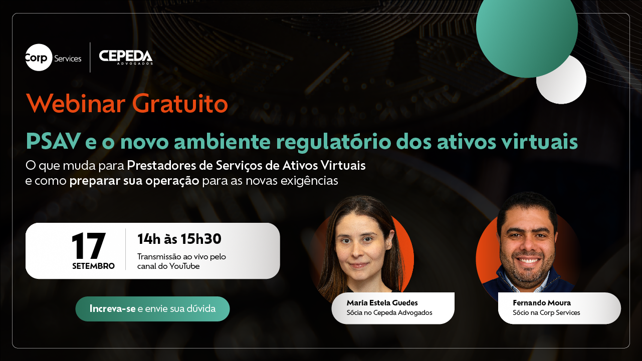 CorpServices realiza webinar sobre prazo do Banco Central para empresas solicitarem operação de ativos virtuais, com Cepeda Advogados